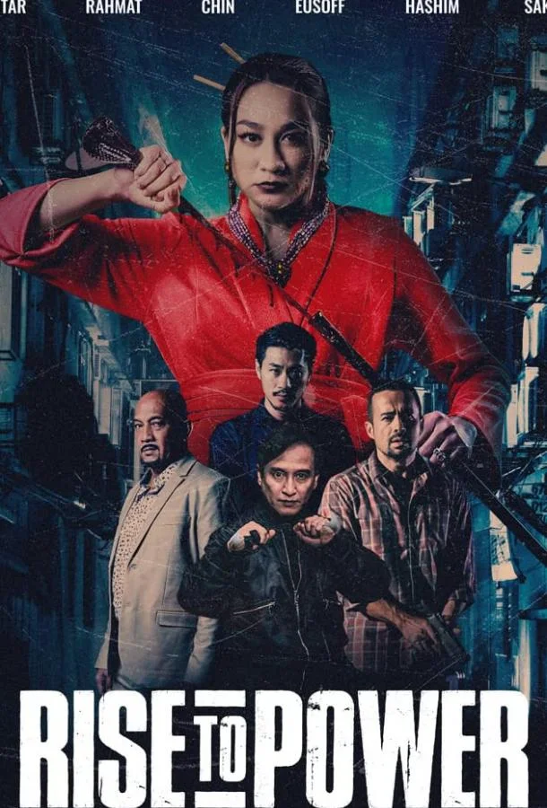 Смотреть Фильм Восхождение к власти: Преступный мир Куала Лумпура(2019) бесплатно