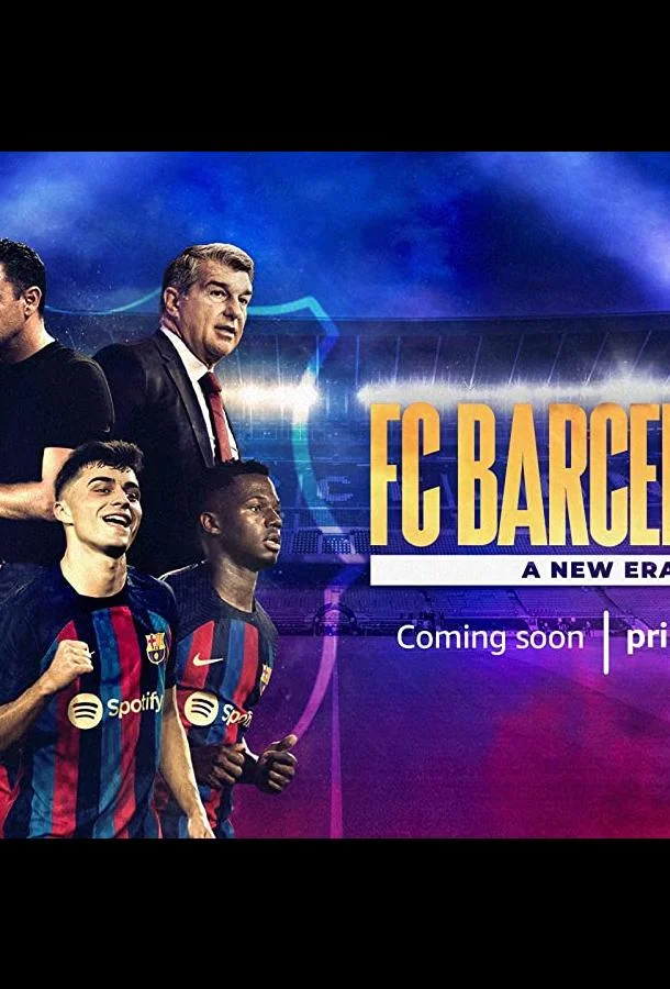 Смотреть Сериал ФК Барселона: Новая эра(2022) бесплатно