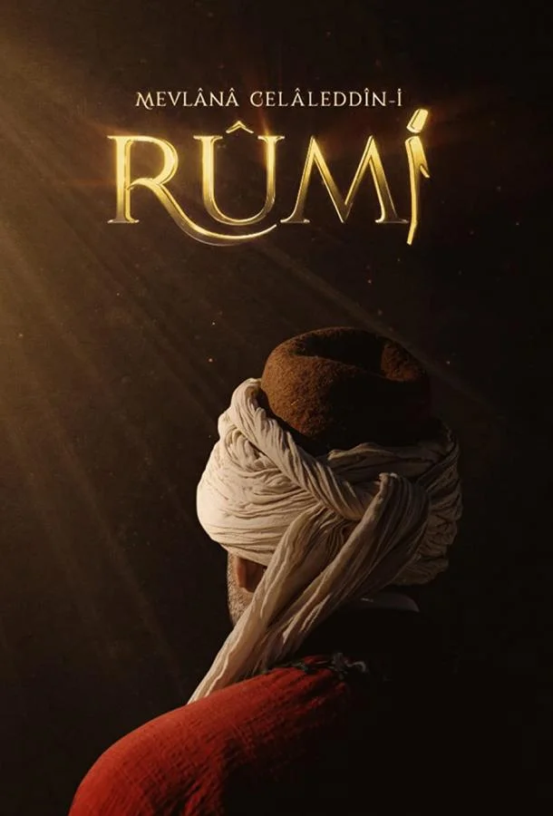 Смотреть Сериал Мевлана / Мевляна Джалаладдин Руми(2021) бесплатно