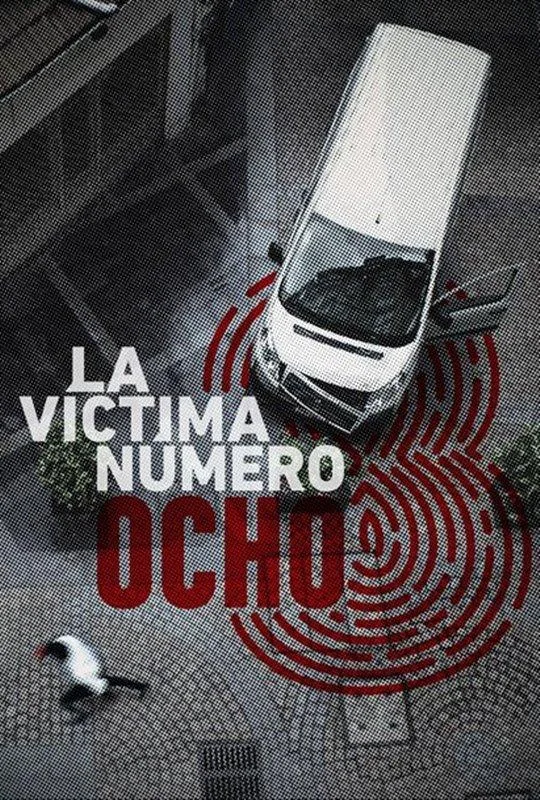 Смотреть Сериал Жертва номер 8(2018) бесплатно