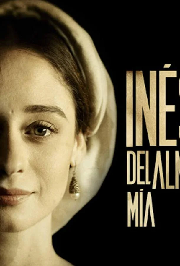 Смотреть Сериал Инес души моей(2020) бесплатно