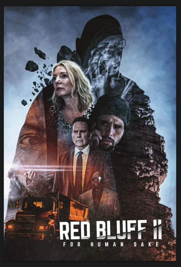 Смотреть Фильм Ред-Блафф 2: Всё ради людей(2022) бесплатно
